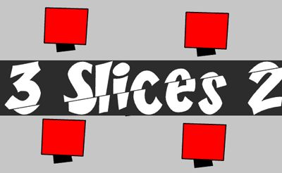 3 Slices 2