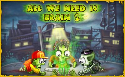 All We Need Is Brain 2