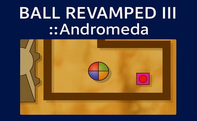 Ball Revamped III : Andromeda