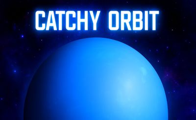 Catchy Orbit