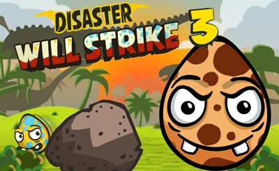 Disaster Will Strike 3