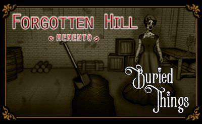 Forgotten Hill Memento: Buried Things