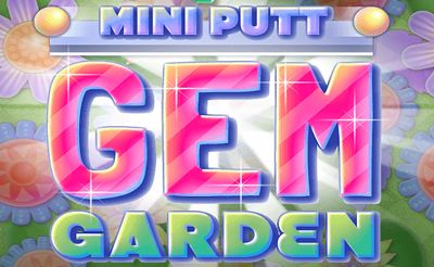Mini Putt Gem Garden