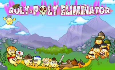 Roly-Poly Eliminator