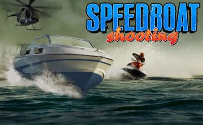 Speedboat Shooting