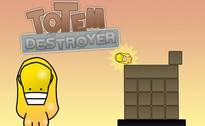 Totem Destroyer