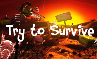 Try To Survive